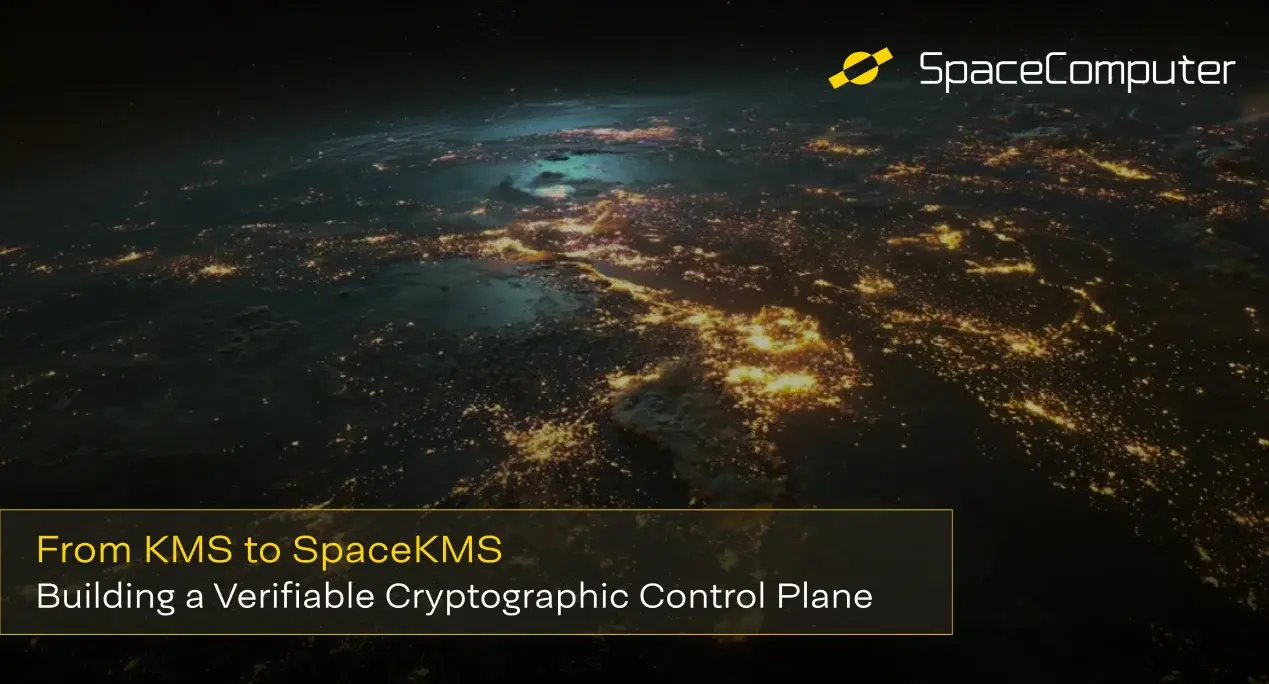 From KMS to SpaceKMS: Building a Verifiable Cryptographic Control Plane